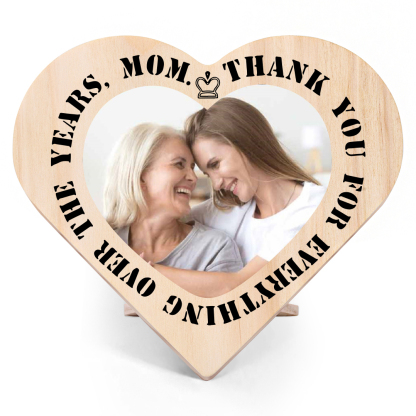 To My Mom Personalised Photo Wooden Heart Keepsake Desktop Ornament "For all the times I forgot to thank you" Mothers Gifts-Jessemade AU