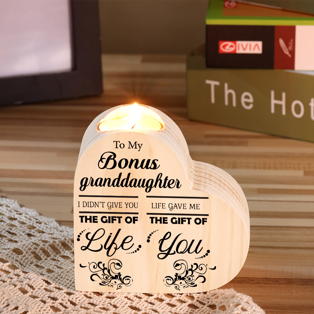 To My Bonus Granddaughter Wooden Heart Candle Holder "Life Gave Me The Gift of You"-Jessemade AU