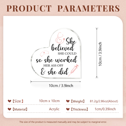 Acrylic Heart Keepsake Ornaments Gifts for Nurses - She Believed She Could, So She Worked Her Ass Off & She Did-Jessemade AU
