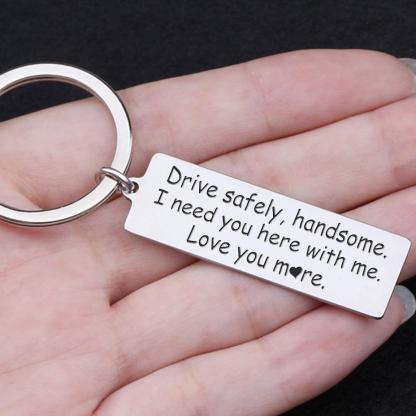 Drive safely Keychain for Your Lovers "We Need You Here with Us"-Jessemade AU