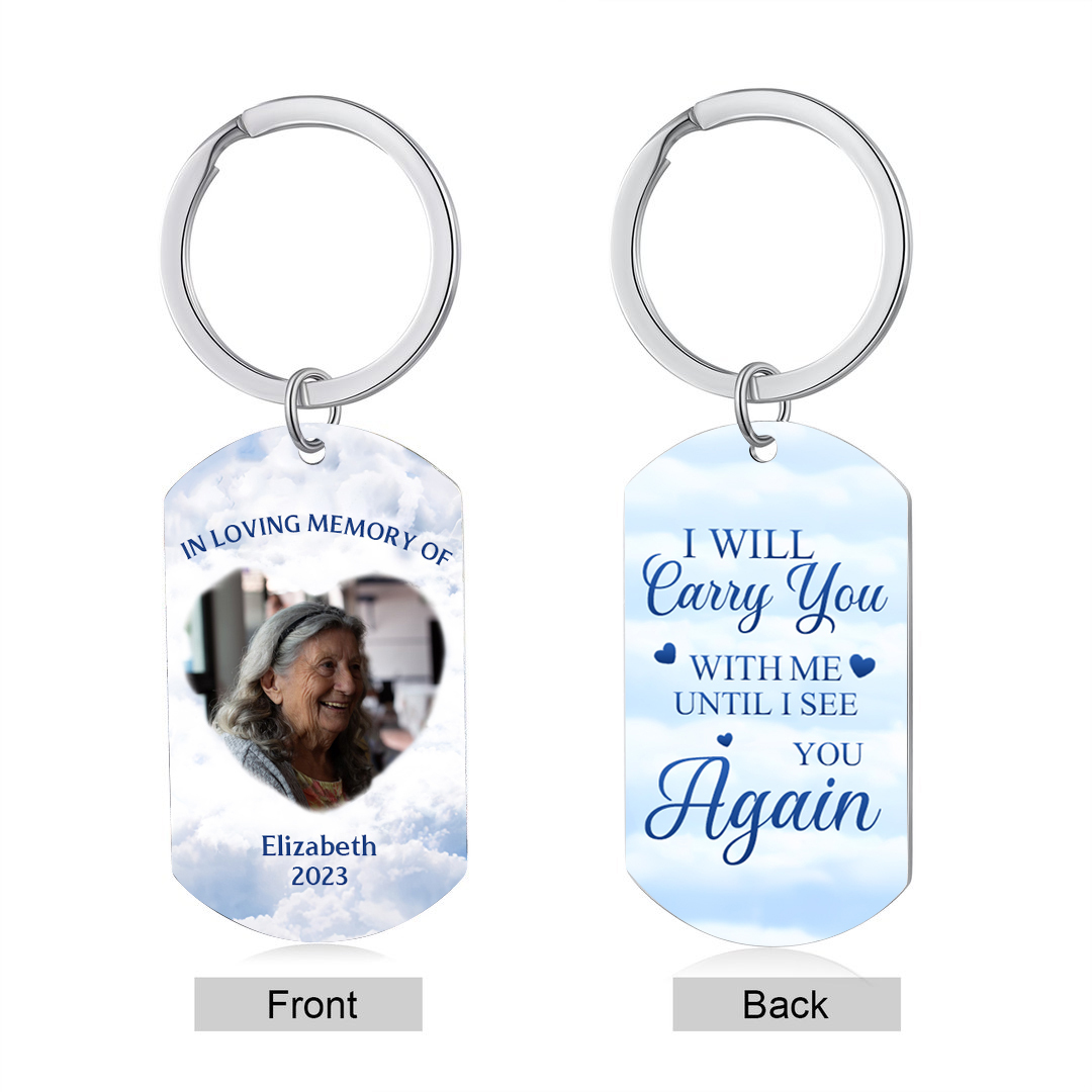 Memorial Photo Keychain Custom Name & Date Keyring Commemorate Deceased Loved Ones - I Will Carry You With Me Until I See You Again-Jessemade AU