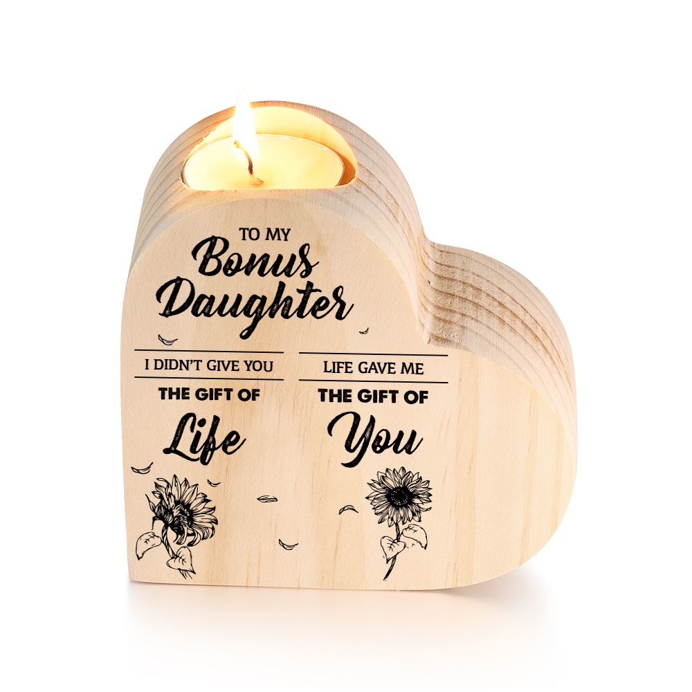 To My Bonus Daughter Wooden Heart Candle Holder "Life Gave Me The Gift of You"-Jessemade AU