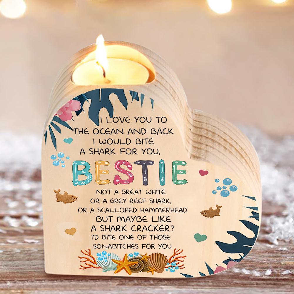To My Bestie Candle Holder Wooden Candlesticks - I Love You To The Ocean And Back I Would Bite A Shark For You-Jessemade AU