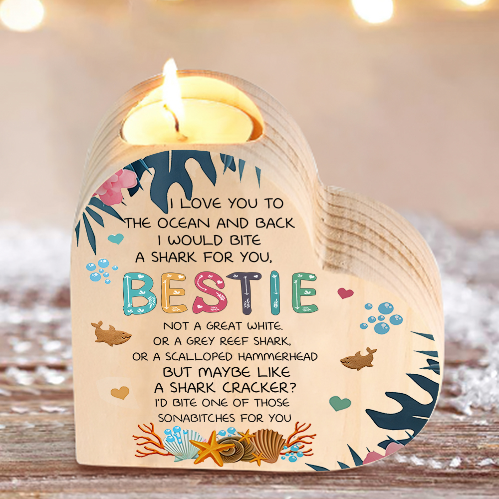 To My Bestie Candle Holder Wooden Candlesticks - I Love You To The Ocean And Back I Would Bite A Shark For You-Jessemade AU
