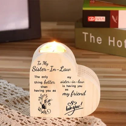 To My Sister-In-Law Heart Candle Holder Having you is a better thing Wooden Candlestick-Jessemade AU