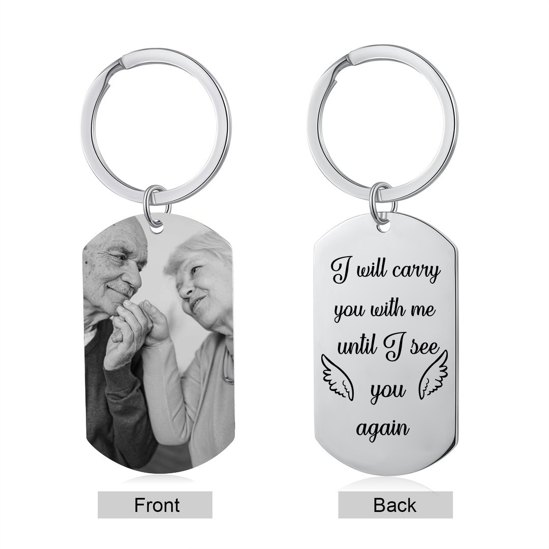 Personalised Memorial Photo Keychain Commemorate Deceased Loved Ones - I Will Carry You With Me Until I See You Again-Jessemade AU