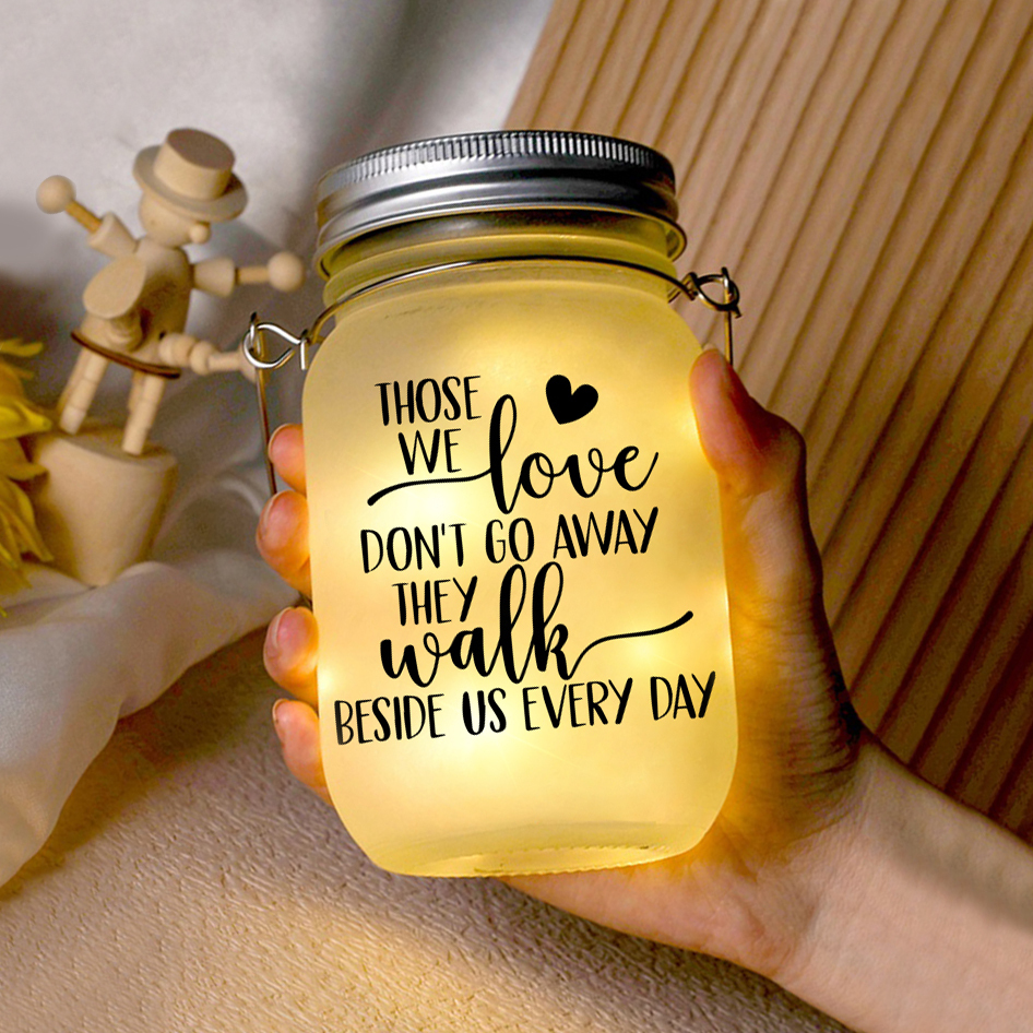 Memorial Bottle Night Light "Those We Love Don't Go Away They Walk Beside Us Every Day" Memorial Jar Solar Light-Jessemade AU