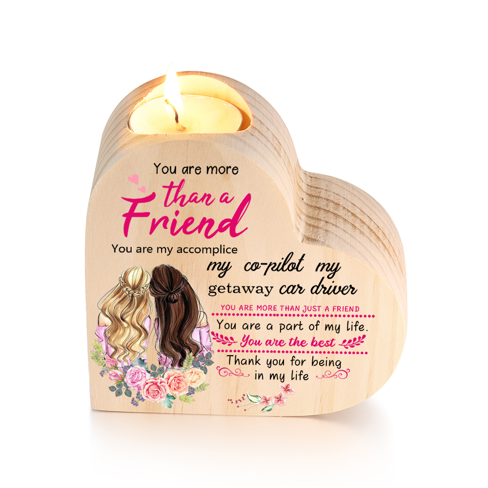 To My Friend Candle Holder Wooden Candlesticks Gift For Bestie - You Are More Than A Friend -Jessemade AU