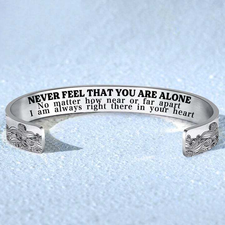 To My Daughter, Never feel that you are alone, Cuff Bangle Bracelet Gifts For Her-Jessemade AU