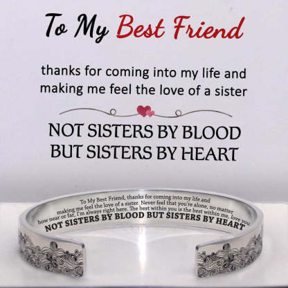 Sisters by blood but sisters by heart, Cuff Bangle Bracelet Gifts For Her-Jessemade AU