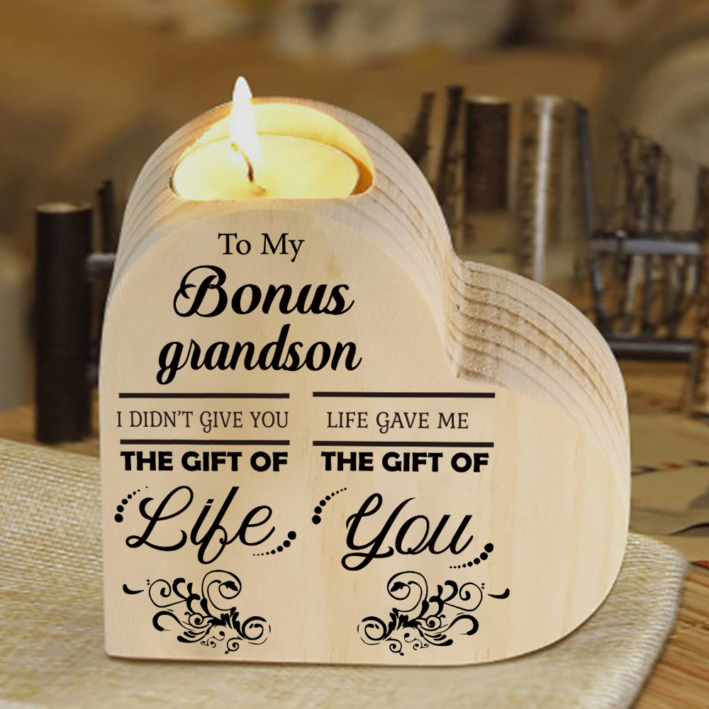 To My Bonus Grandson Wooden Heart Candle Holder "Life Gave Me The Gift of You"-Jessemade AU