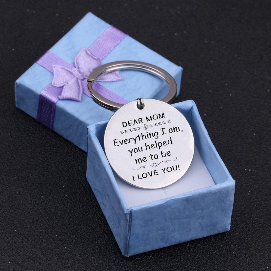 Everything I am, you helped me to be-Personalised Keychain Gifts For Mother-Jessemade AU