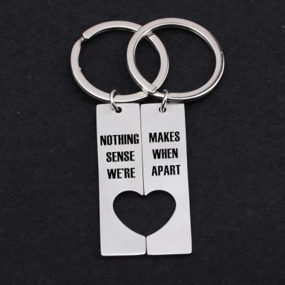 Nothing Makes Sense When We're Apart, Personalised Keychain Gifts For Her-Jessemade AU