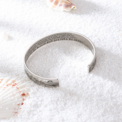 To My Best Friend Cuff Bracelet "Not Sisters By Blood But Sisters By Heart"-Jessemade AU