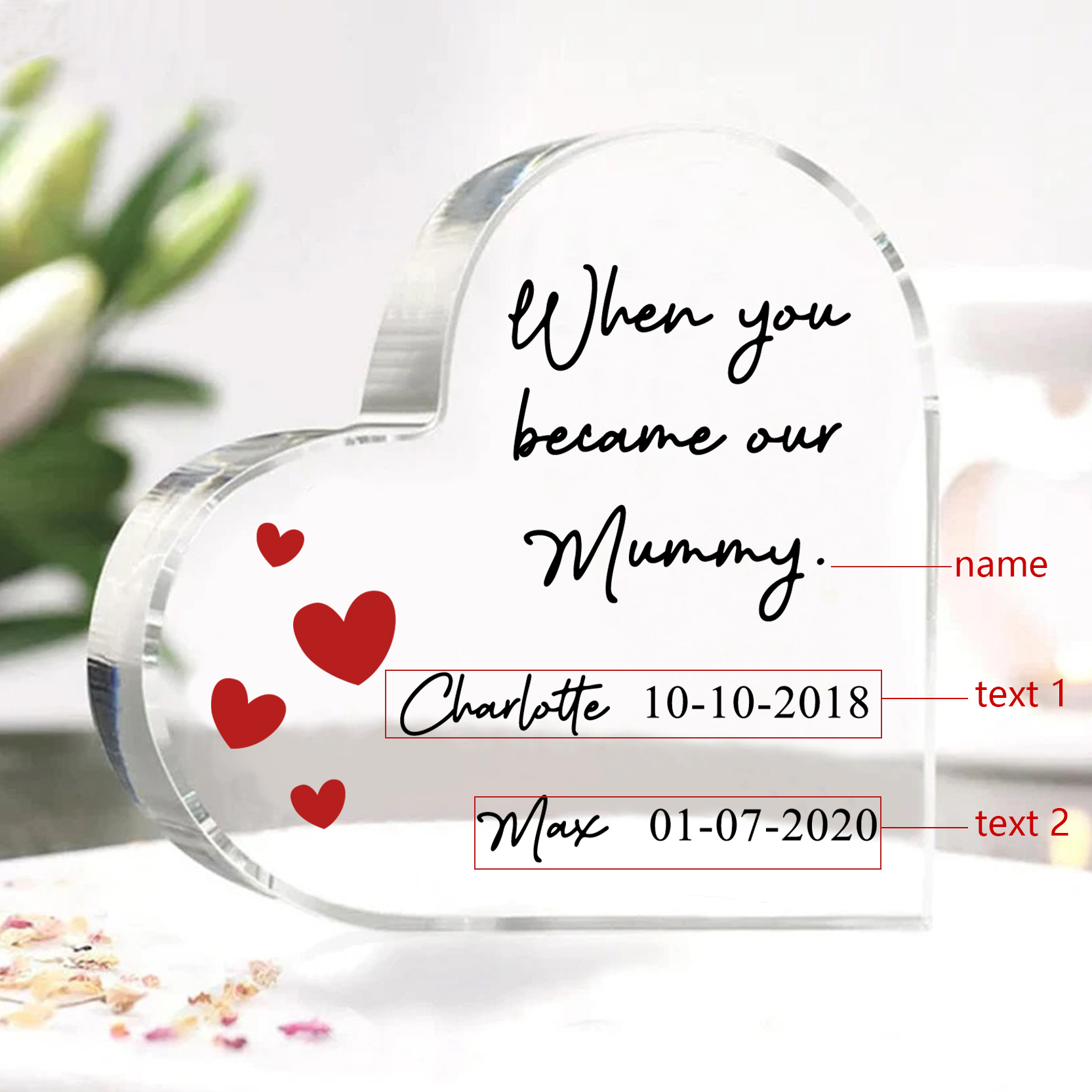 Personalised Name Acrylic Heart Keepsake Custom 2 Texts Ornaments Gifts - When You Became Our Mummy-Jessemade AU