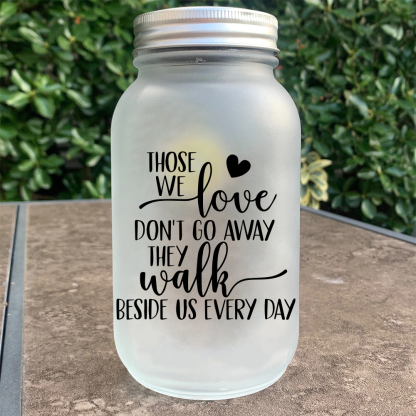 Memorial Bottle Night Light "Those We Love Don't Go Away They Walk Beside Us Every Day" Memorial Jar Solar Light-Jessemade AU