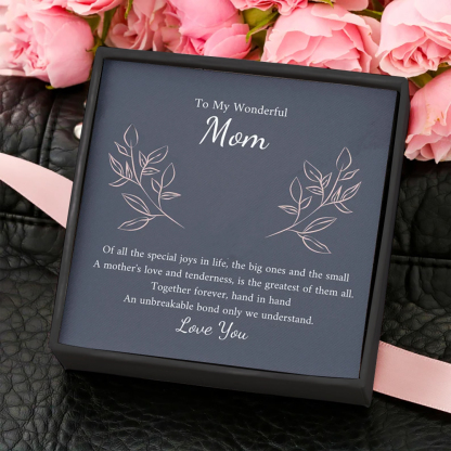 To My Wonderful Mom, "Of All The Special Joys In Life", Exquisite Jewelry Gift Box With Message Card-Jessemade AU