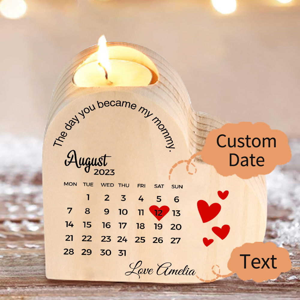 The Day You Became My Mommy Personalised Calendar Heart Candle Holder Wooden Candlestick-Jessemade AU