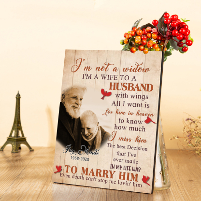 Memorial Wooden Plaque Custom Photo & Texts Art Decorations Picture Board Desktop Ornaments - I'm Not A Widow-Jessemade AU