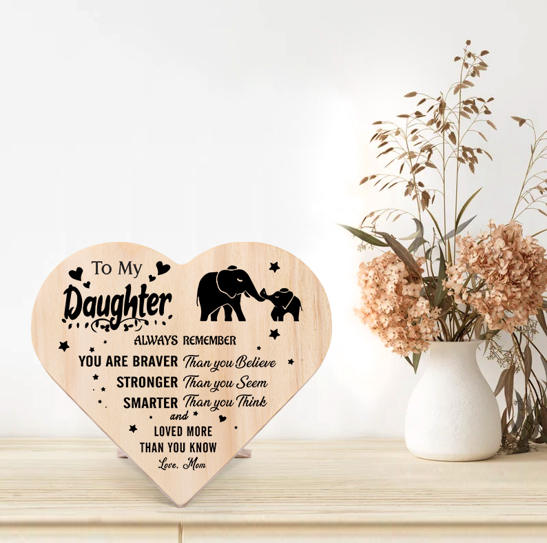 To My Daughter You Are Braver Than You Believe Wooden Heart Keepsake Desktop Ornament-Jessemade AU