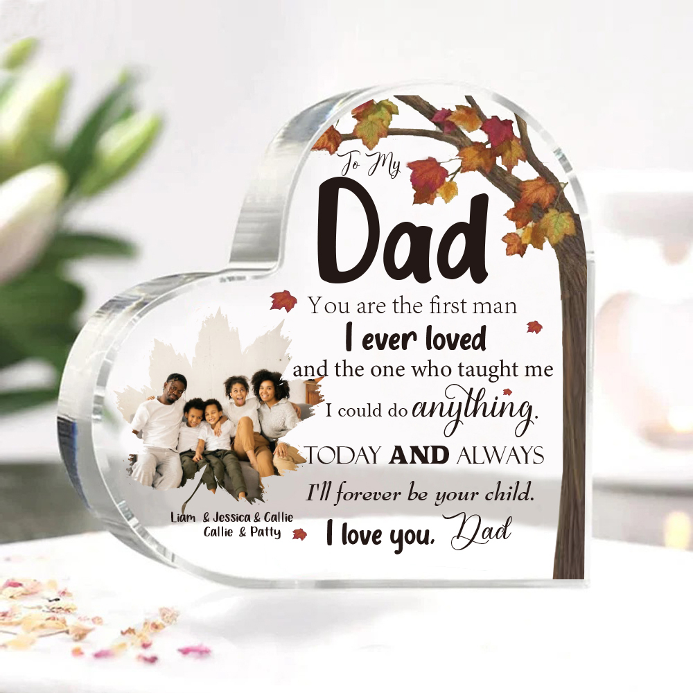 To My Dad Personalised Acrylic Heart Keepsake Custom Plaque - You are the first man I ever loved-Jessemade AU