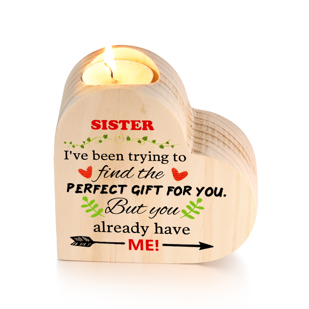 To My Sister Candle Holder Wooden Candlesticks Gift For Bestie - You Already Have Me-Jessemade AU
