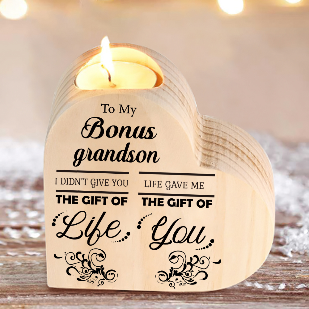 To My Bonus Grandson Wooden Heart Candle Holder "Life Gave Me The Gift of You"-Jessemade AU