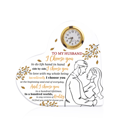 To My Husband Acrylic Heart Clock Keepsake Heart Sign - I choose you to do life hand in hand side by side-Jessemade AU