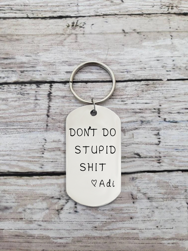 Don't do stupid Funny Photo Keychain, Personalised Gifts For Him Her-Jessemade AU