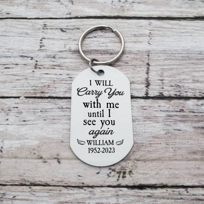 Personalised Memorial Photo Keychain Custom Name & Text Keychain Commemorate Deceased Loved Ones - I Will Carry You With Me Until I See You Again -Jessemade AU