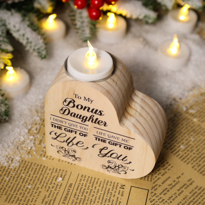 To My Bonus Daughter Wooden Heart Candle Holder "Life Gave Me The Gift of You"-Jessemade AU