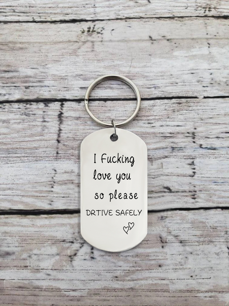 I love you so please drive safely Funny Photo Keychain, Personalised Gifts For Him Her-Jessemade AU