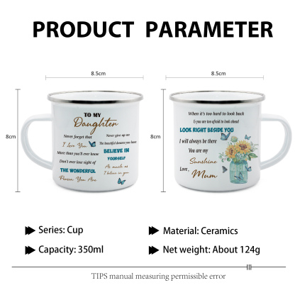 To My Daughter Enamel Mug Mum to Daughter Sunflowers Cup - Look Right Beside You I Will Always Be There-Jessemade AU