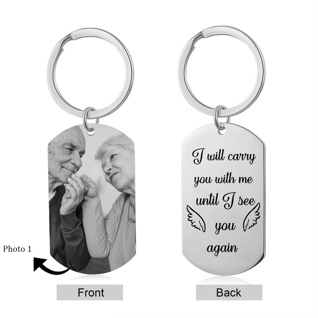 Personalised Memorial Photo Keychain Commemorate Deceased Loved Ones - I Will Carry You With Me Until I See You Again-Jessemade AU