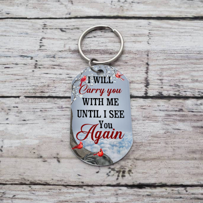 Cardinal Memorial Keychain Custom Photo Keyring Commemorate Deceased Loved Ones - I Will Carry You With Me Until I See You Again -Jessemade AU