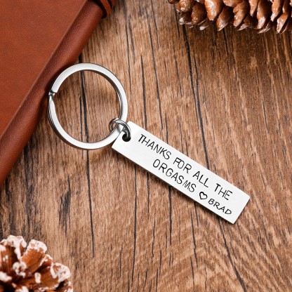 THANKS FOR ALL THE ORGASMS, Personalised Keychain Gifts For Her-Jessemade AU