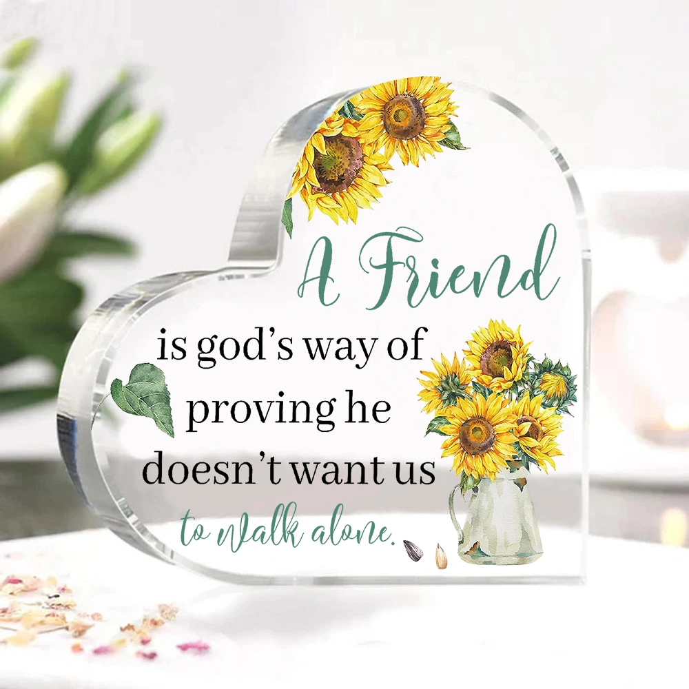 Acrylic Sunflower Heart Keepsake for Friends - A friend is god's way of proving he doesn't want us to walk alone-Jessemade AU