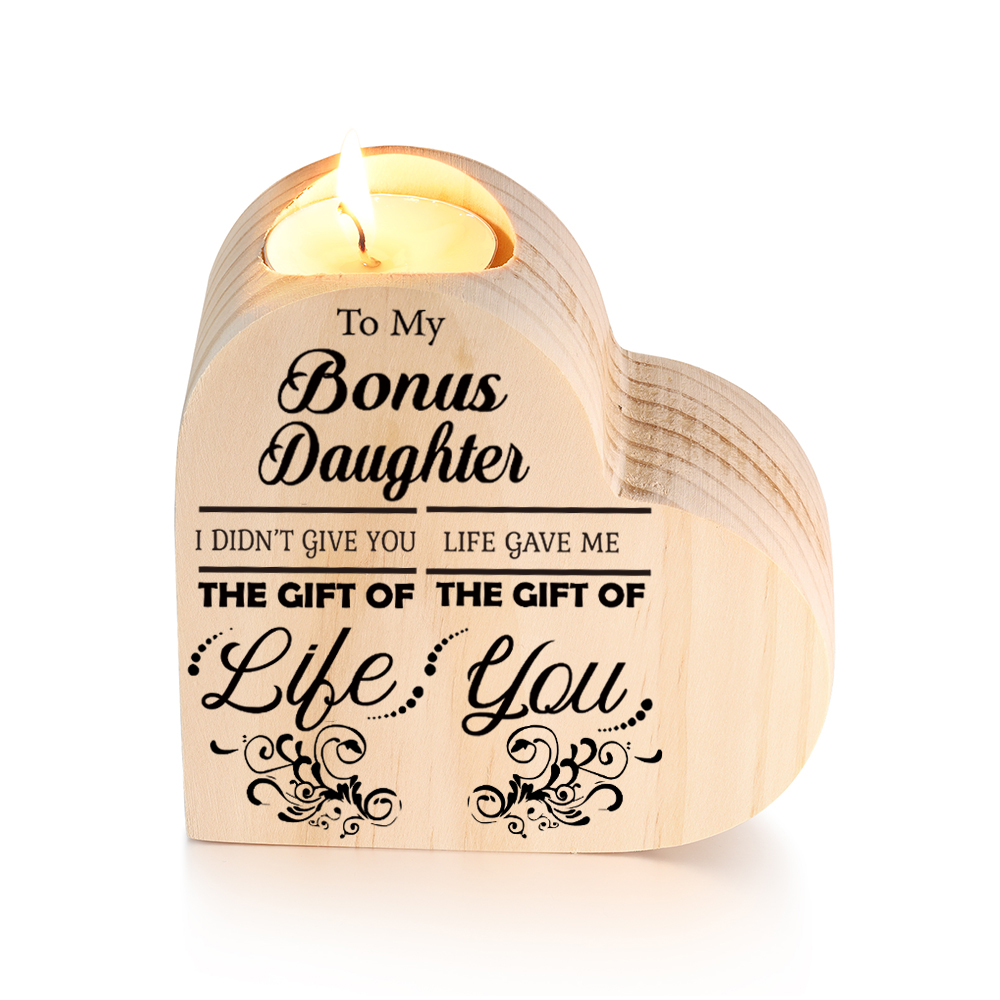 To My Bonus Daughter Wooden Heart Candle Holder "Life Gave Me The Gift of You"-Jessemade AU