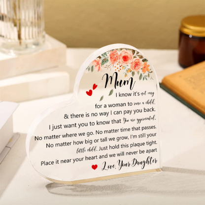 To My Mum/Mom Acrylic Heart Keepsake Heart Ornament - Place It Near Your Heart And We Will Never Be Apart-Jessemade AU