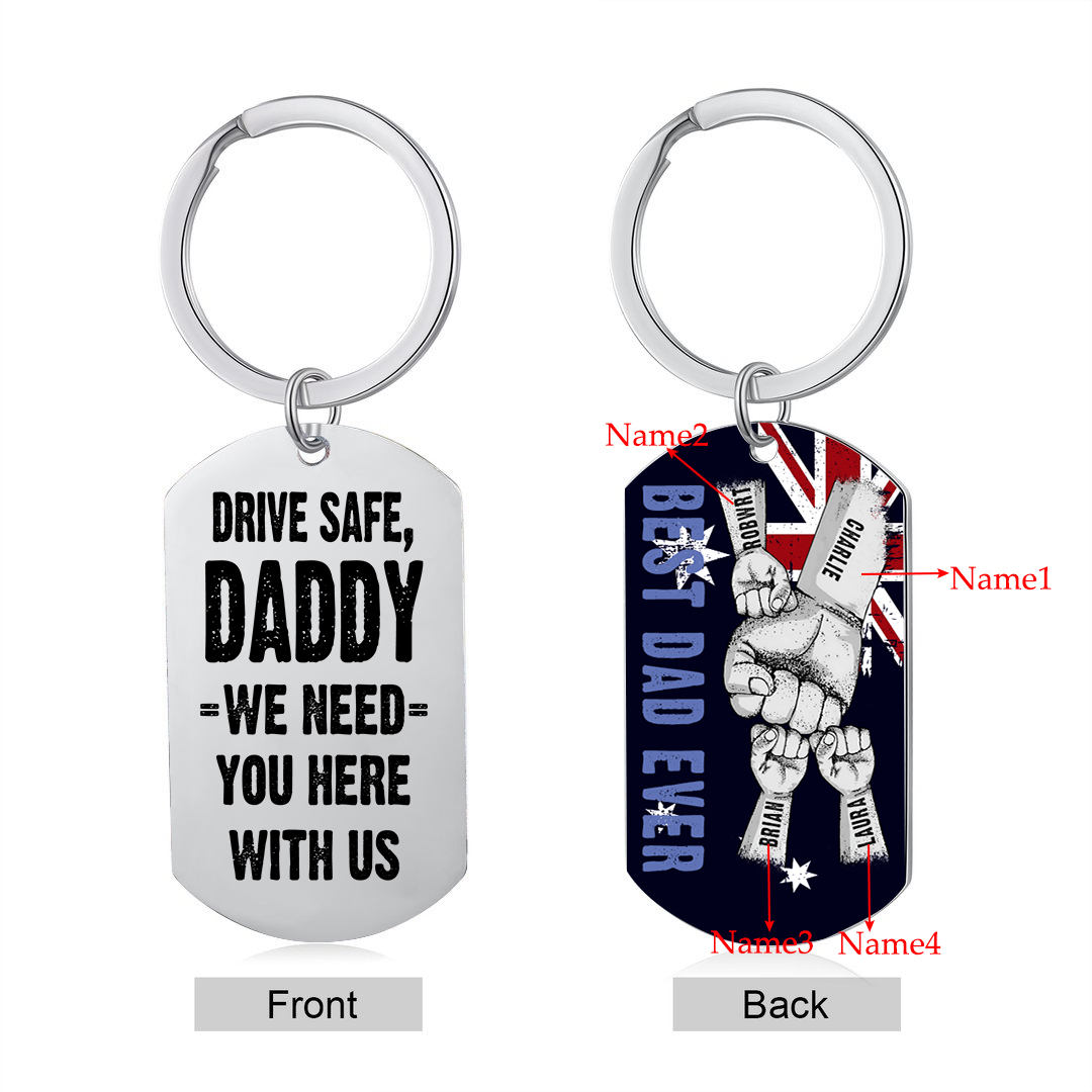 Personalised 4 Names Australian Flag Keychain Fist Bump Keychain Father's Day Gift - Drive Safe, Daddy, I Need You Here with Me-Jessemade AU