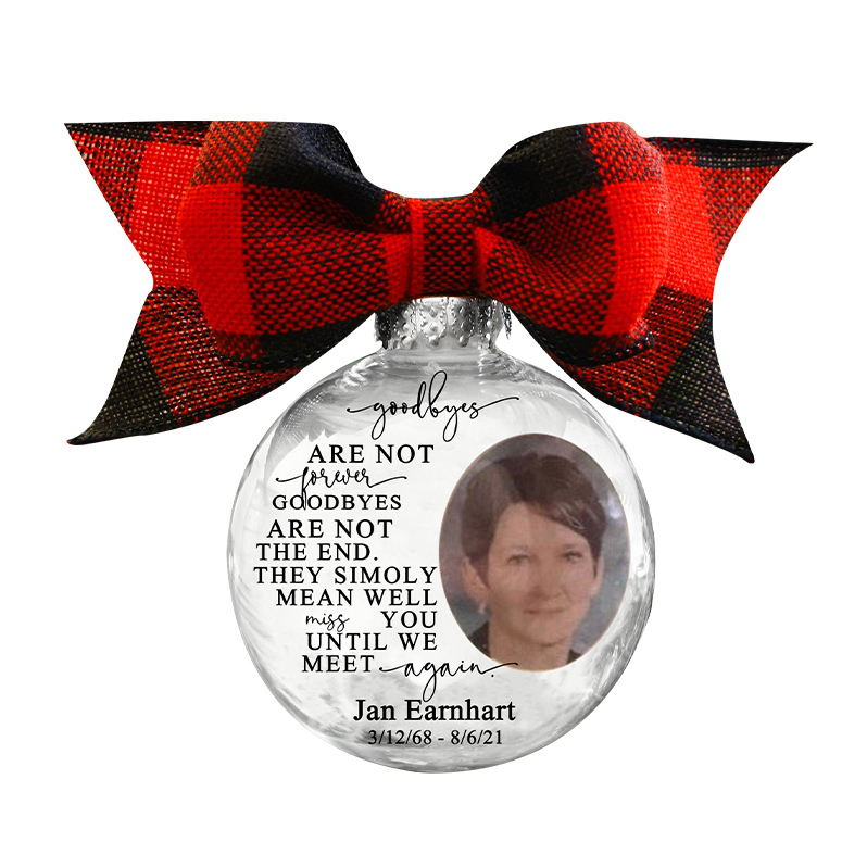 Personalised Photo Ball Ornament Goodbyes Are Not Forever Memorial Ornament-Jessemade AU