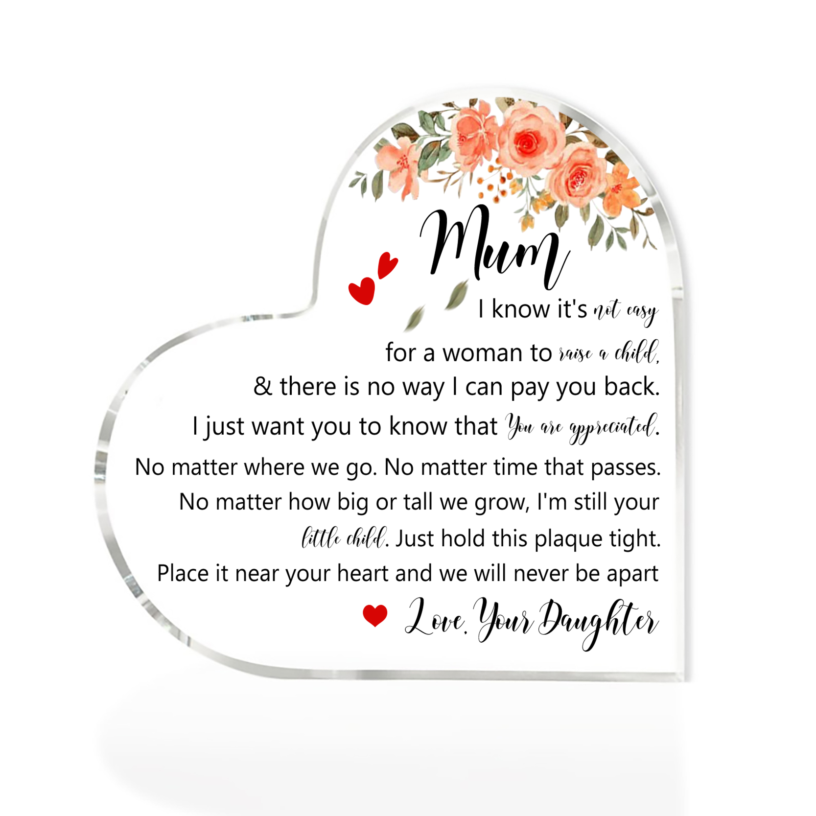 To My Mum/Mom Acrylic Heart Keepsake Heart Ornament - Place It Near Your Heart And We Will Never Be Apart-Jessemade AU