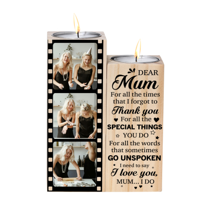 To My Mum/Mom Candle Holder Custom 3 Photos Wooden Candlestick - For All The Times I Forgot To Thank You-Jessemade AU
