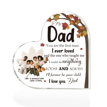 To My Dad Personalised Acrylic Heart Keepsake Custom Plaque - You are the first man I ever loved-Jessemade AU