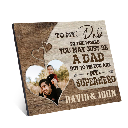 To My Dad Personalised Photo Frame Wood Signs Keepsake-YOU ARE MY SUPERHERO-Jessemade AU