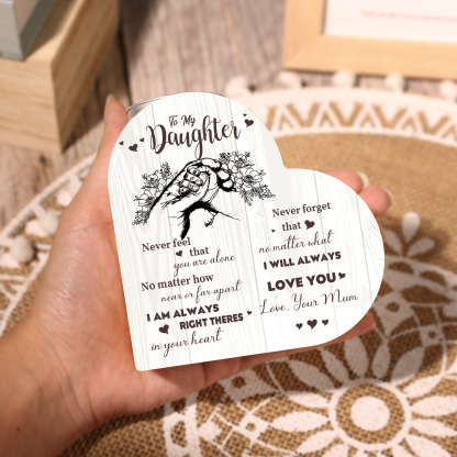To My Daughter Wooden Heart Candle Holder "Never Feel That You Are Alone"-Jessemade AU