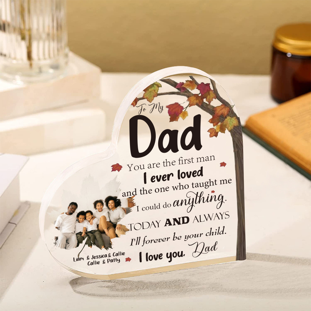 To My Dad Personalised Acrylic Heart Keepsake Custom Plaque - You are the first man I ever loved-Jessemade AU