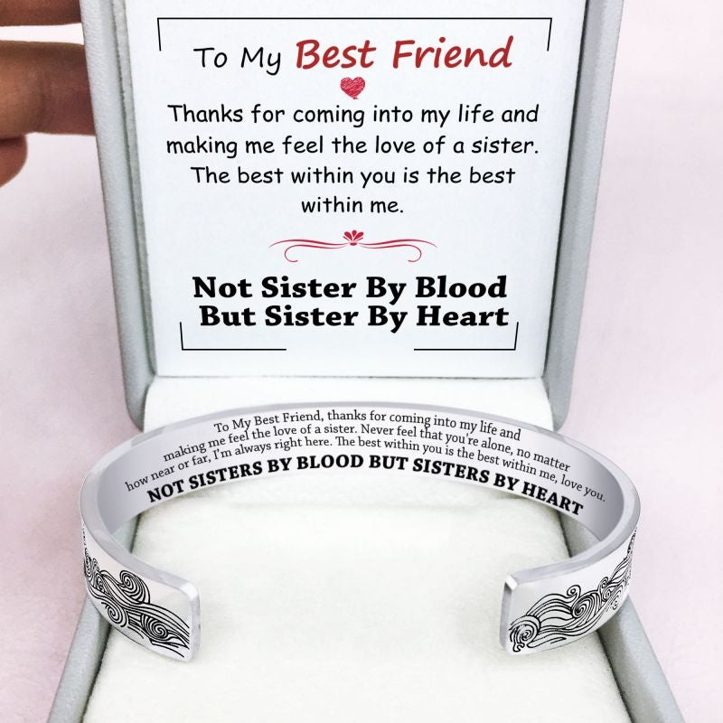 To My Best Friend Cuff Bracelet "Not Sisters By Blood But Sisters By Heart"-Jessemade AU
