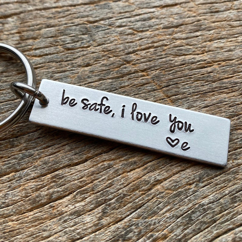 Be Safe I Love You Funny Keychain Custom Name Keychain Gift-Jessemade AU