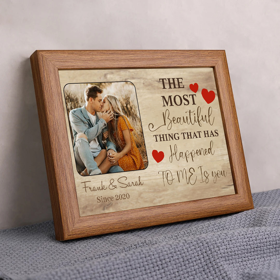 Personalised Couple Photo Frame Custom 2 Names & Date Frame Anniversary Gift For Him/Her - The Most Beautiful Thing That Has Happened To Me Is You -Jessemade AU
